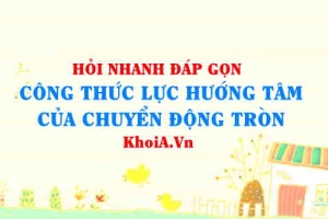 Công thức tính lực hướng tâm trong chuyển động tròn đều lớp 10?